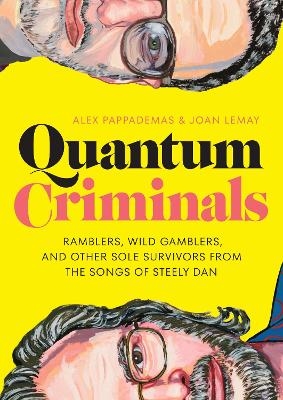 Quantum Criminals - Alex Pappademas, Joan Lemay