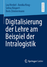 Digitalisierung der Lehre am Beispiel der Intralogistik - Lea Henkel, Annika Krug, Selina K&uuml;spert, Boris Zimmermann