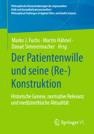 Der Patientenwille und seine (Re-)Konstruktion