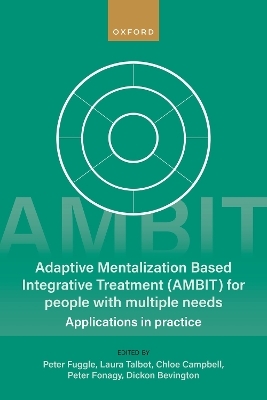 Adaptive Mentalization-Based Integrative Treatment (AMBIT) For People With Multiple Needs