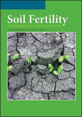 Soil Fertility Management in Agroecosystems - 