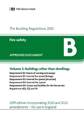 Approved Document B: Fire safety &ndash; Volume 2: Buildings other than dwellings (2019 edition incorporating 2020 and 2022 amendments) -  HM Government
