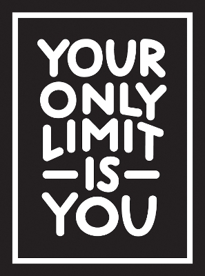 Your Only Limit Is You - Summersdale Publishers