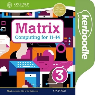 Matrix Computing for 11-14: Kerboodle Book 3