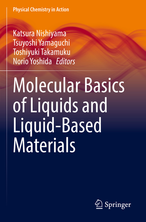 Molecular Basics of Liquids and Liquid-Based Materials - 