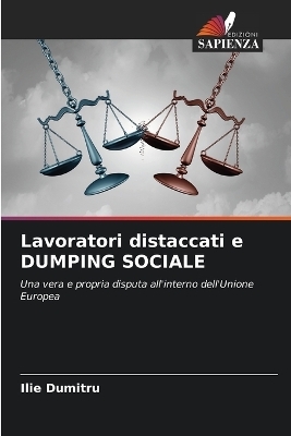 Lavoratori distaccati e DUMPING SOCIALE - Ilie Dumitru