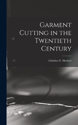 Garment Cutting in the Twentieth Century - 