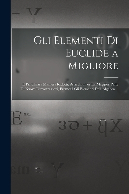 Gli Elementi Di Euclide a Migliore -  Anonymous