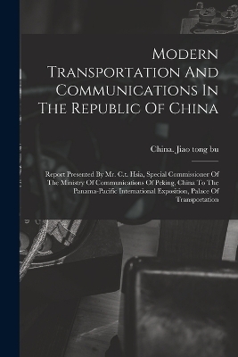 Modern Transportation And Communications In The Republic Of China