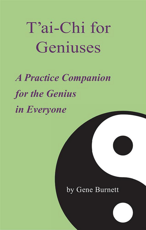 T'ai-Chi for Geniuses - Gene Burnett