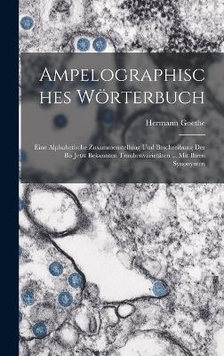 Ampelographisches W&ouml;rterbuch - Hermann Goethe