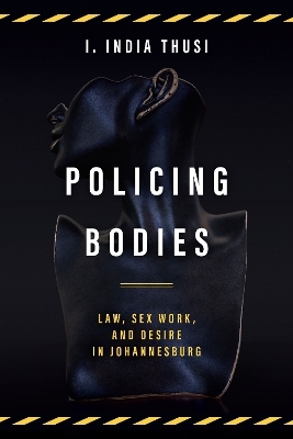 Policing Bodies - I. India Thusi