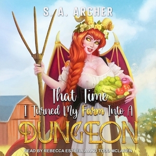 That Time I Turned My Farm Into a Dungeon