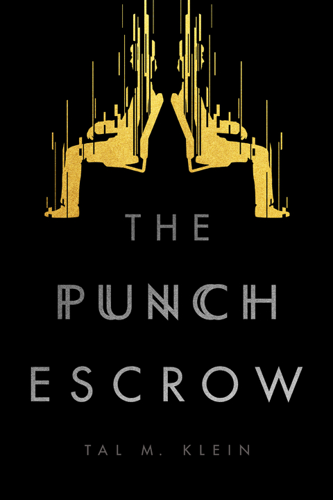 The Punch Escrow - Tal M. Klein
