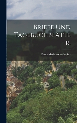 Briefe und Tagebuchblätter.