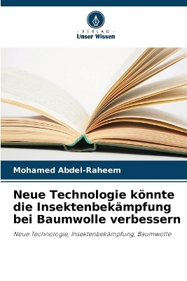 Neue Technologie k&ouml;nnte die Insektenbek&auml;mpfung bei Baumwolle verbessern - Mohamed Abdel-Raheem