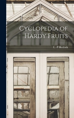 Cyclopedia of Hardy Fruits