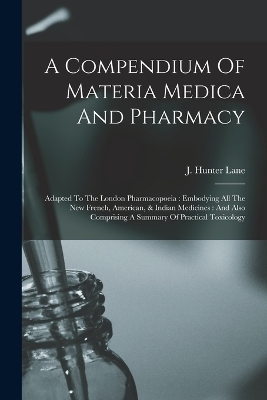 A Compendium Of Materia Medica And Pharmacy