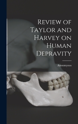 Review of Taylor and Harvey on Human Depravity