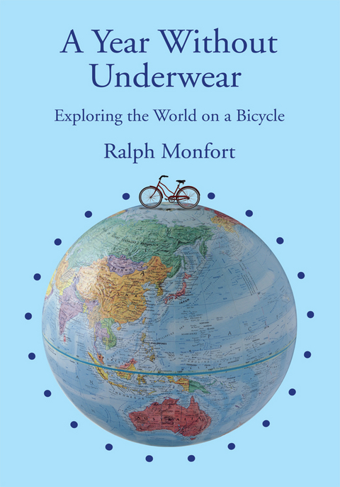A Year Without Underwear - Ralph Monfort