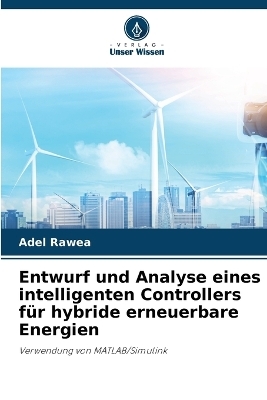 Entwurf und Analyse eines intelligenten Controllers für hybride erneuerbare Energien