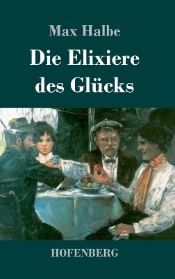 Die Elixiere des Glücks