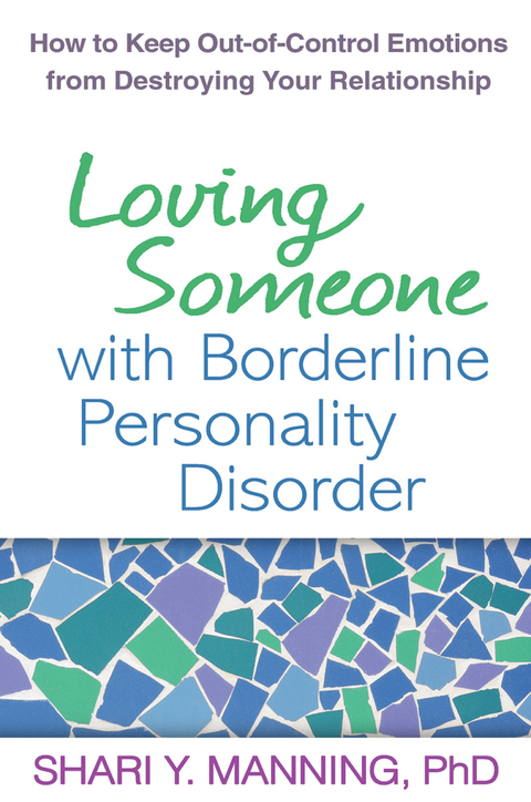 Loving Someone with Borderline Personality Disorder - Shari Y. Manning