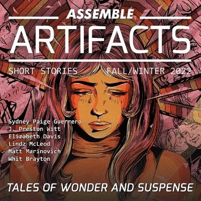 Assemble Artifacts Short Story Magazine: Fall 2022 (Issue #3) -  Artifacts Magazine,  Various authors