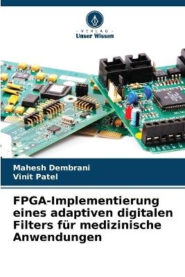 FPGA-Implementierung eines adaptiven digitalen Filters für medizinische Anwendungen