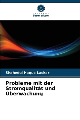 Probleme mit der Stromqualit&auml;t und &Uuml;berwachung - Shahedul Haque Laskar