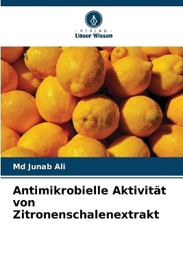 Antimikrobielle Aktivität von Zitronenschalenextrakt