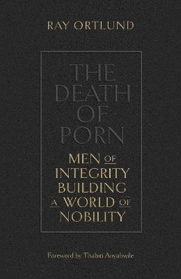 The Death of Porn - Ray Ortlund