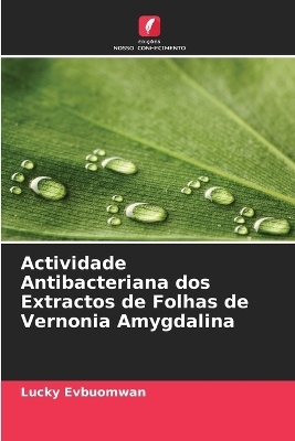 Actividade Antibacteriana dos Extractos de Folhas de Vernonia Amygdalina