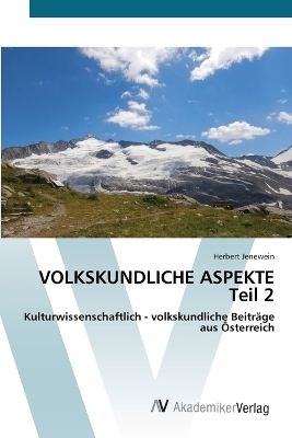 VOLKSKUNDLICHE ASPEKTE, Teil 2 (überarbeitete Fassung)