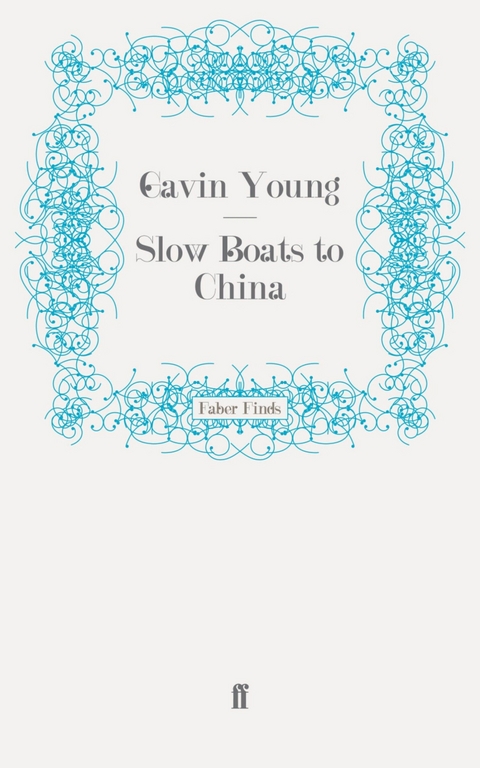 Slow Boats to China -  Gavin Young