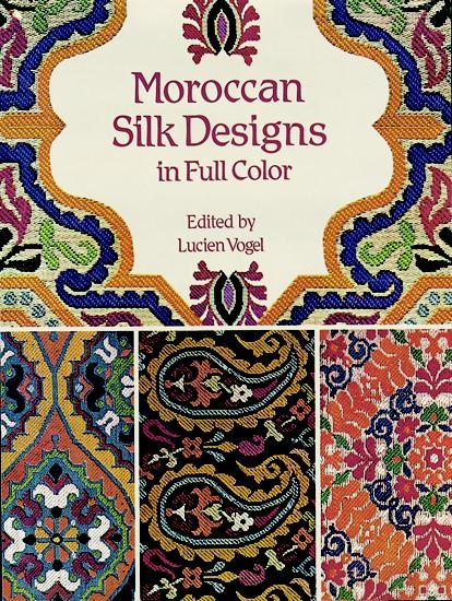 Moroccan Silk Designs in Full Color - 