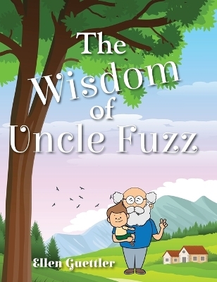 The Wisdom of Uncle Fuzz