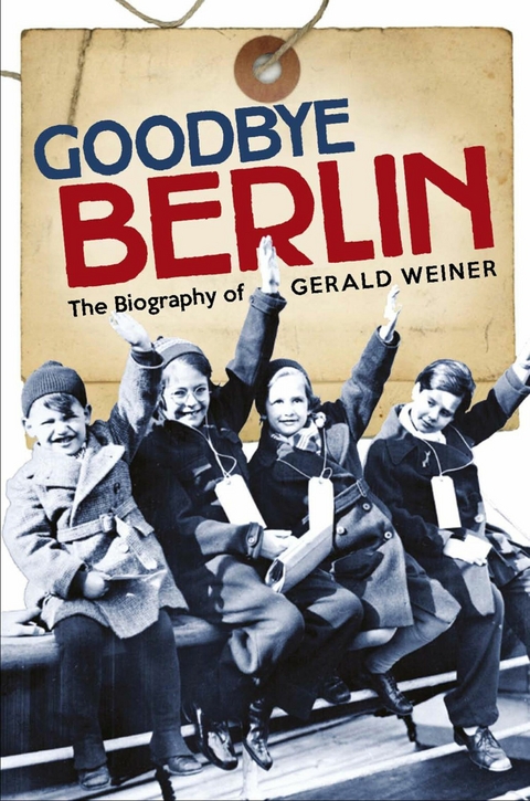 Goodbye Berlin -  Margaret M. Dunlop