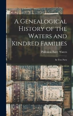 A Genealogical History of the Waters and Kindred Families