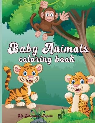 Baby Animals Coloring Book - MS Josephine's Papers