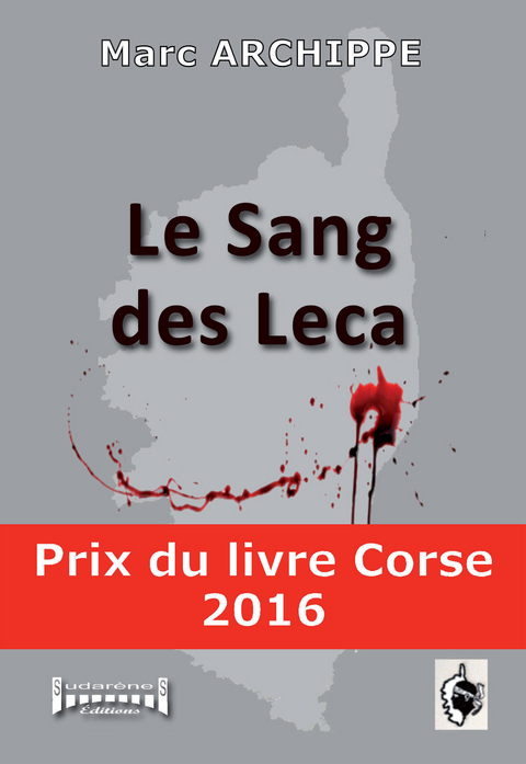 Le sang des Leca - Marc Archippe