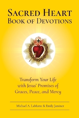 Sacred Heart Book of Devotions - Michael A Lamorte