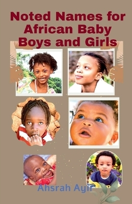 Noted Names for African Baby Boys and Girls - Ahsrah Ayir