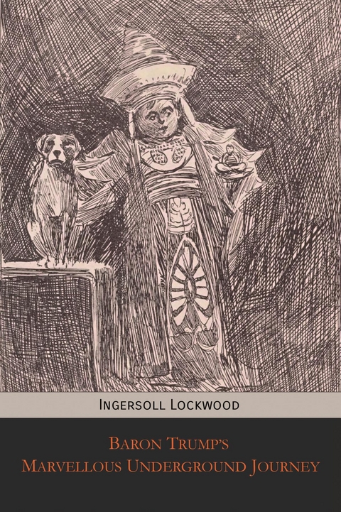 Baron Trump's Marvellous Underground Journey - Ingersoll Lockwood