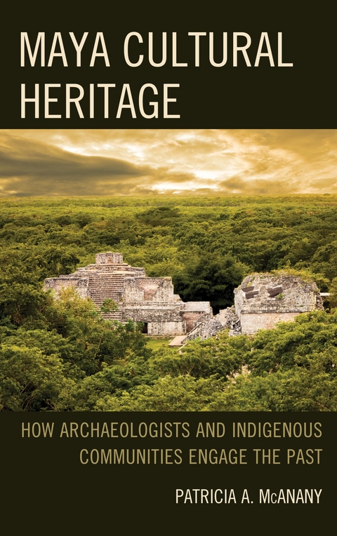 Maya Cultural Heritage -  Patricia A. McAnany