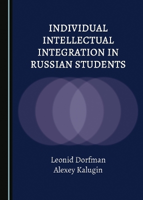 Individual Intellectual Integration in Russian Students - Leonid Dorfman, Alexey Kalugin