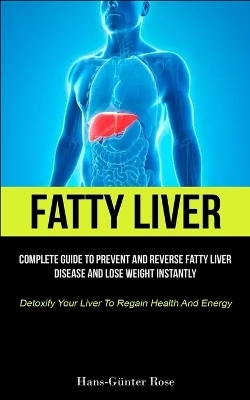 Fatty Liver - Hans-G&uuml;nter Rose