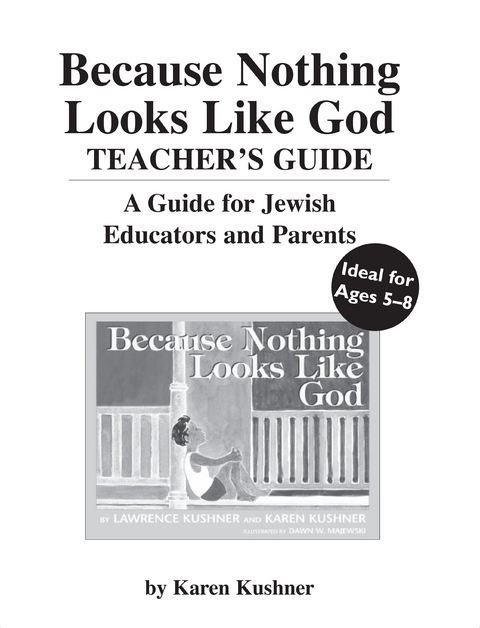 Because Nothing Looks Like God Teacher's Guide - Karen Kushner