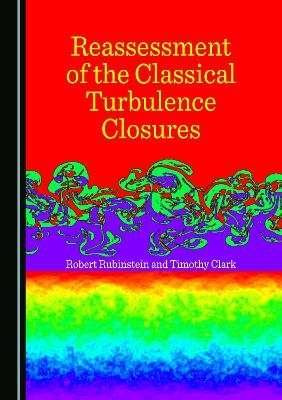 Reassessment of the Classical Turbulence Closures