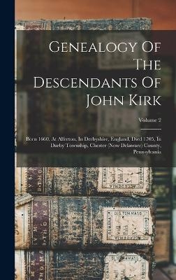 Genealogy Of The Descendants Of John Kirk